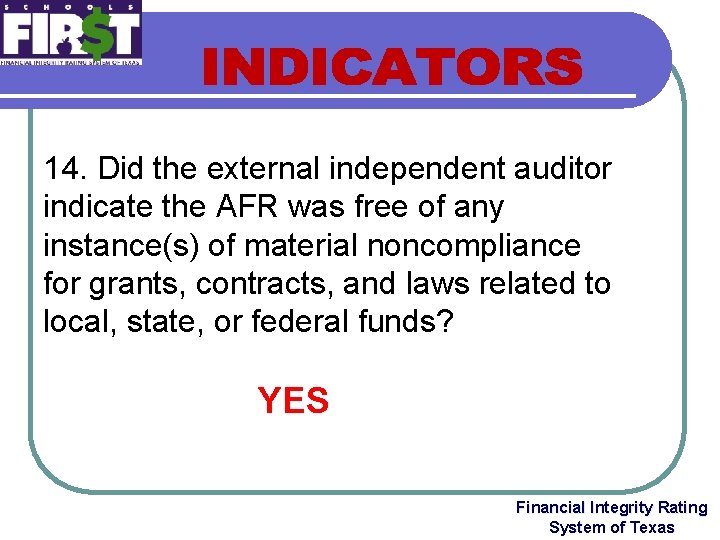 14. Did the external independent auditor indicate the AFR was free of any instance(s)