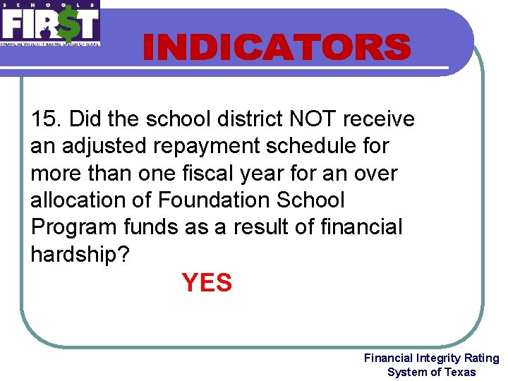 15. Did the school district NOT receive an adjusted repayment schedule for more than