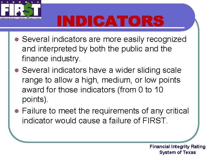 Several indicators are more easily recognized and interpreted by both the public and the