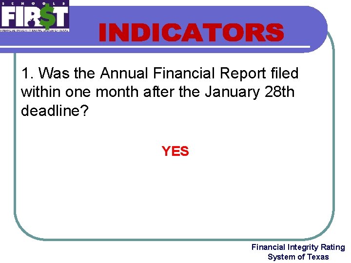 1. Was the Annual Financial Report filed within one month after the January 28