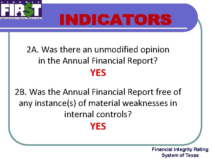 2 A. Was there an unmodified opinion in the Annual Financial Report? YES 2