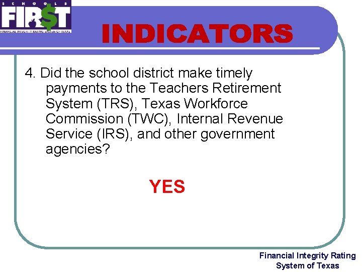 4. Did the school district make timely payments to the Teachers Retirement System (TRS),