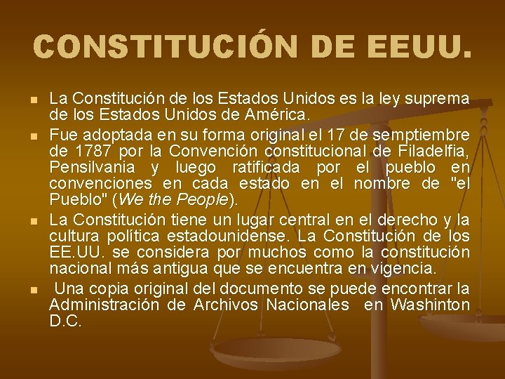 CONSTITUCIÓN DE EEUU. n n La Constitución de los Estados Unidos es la ley