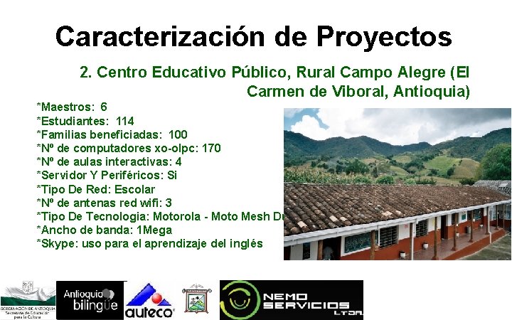 Caracterización de Proyectos 2. Centro Educativo Público, Rural Campo Alegre (El Carmen de Viboral, Caracterización de Proyectos 2. Centro Educativo Público, Rural Campo Alegre (El Carmen de Viboral,