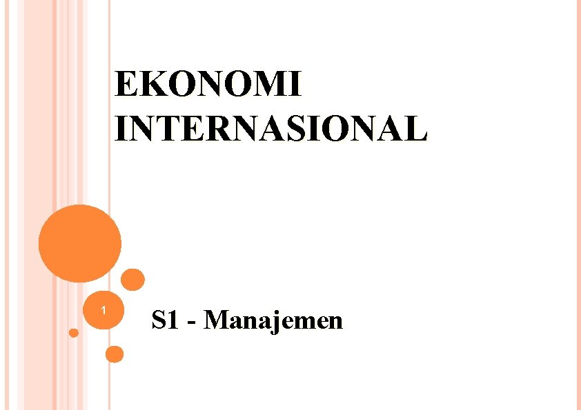 EKONOMI INTERNASIONAL 1 S 1 - Manajemen 