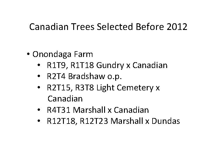 Canadian Trees Selected Before 2012 • Onondaga Farm • R 1 T 9, R