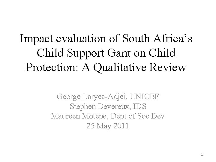 Impact evaluation of South Africa’s Child Support Gant on Child Protection: A Qualitative Review