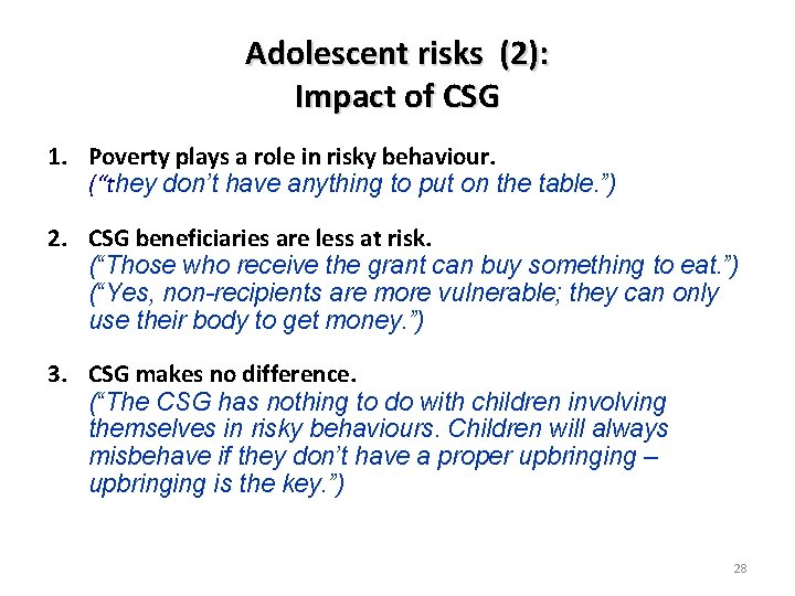 Adolescent risks (2): Impact of CSG 1. Poverty plays a role in risky behaviour.