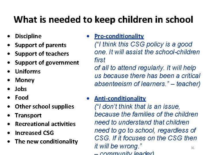 What is needed to keep children in school Discipline Support of parents Support of