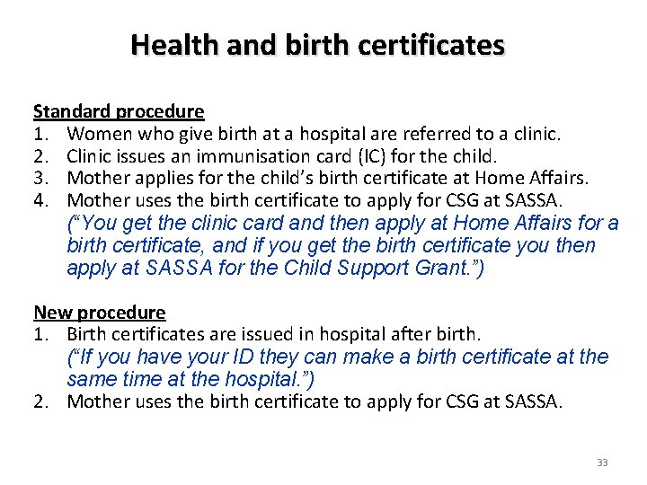 Health and birth certificates Standard procedure 1. Women who give birth at a hospital