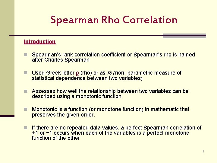 Spearman Rho Correlation Introduction n Spearman's rank correlation coefficient or Spearman's rho is named