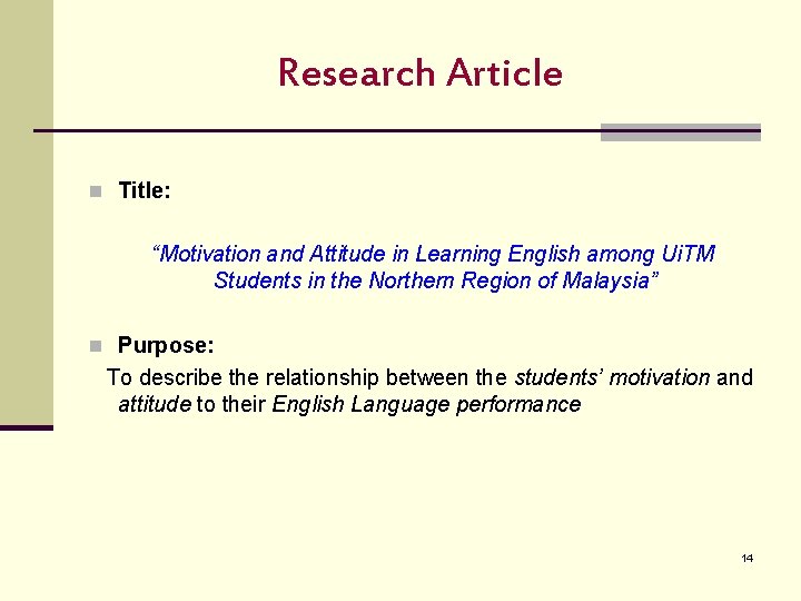 Research Article n Title: “Motivation and Attitude in Learning English among Ui. TM Students