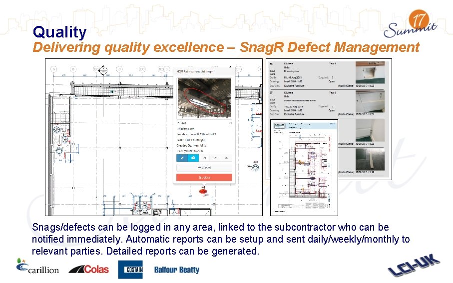 Quality Delivering quality excellence – Snag. R Defect Management Snags/defects can be logged in