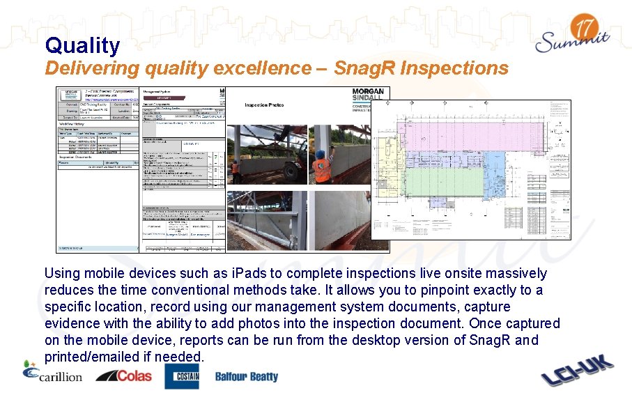 Quality Delivering quality excellence – Snag. R Inspections Using mobile devices such as i.