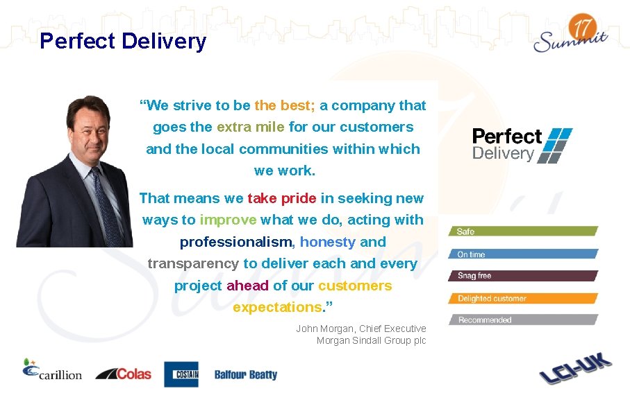 Perfect Delivery “We strive to be the best; a company that goes the extra