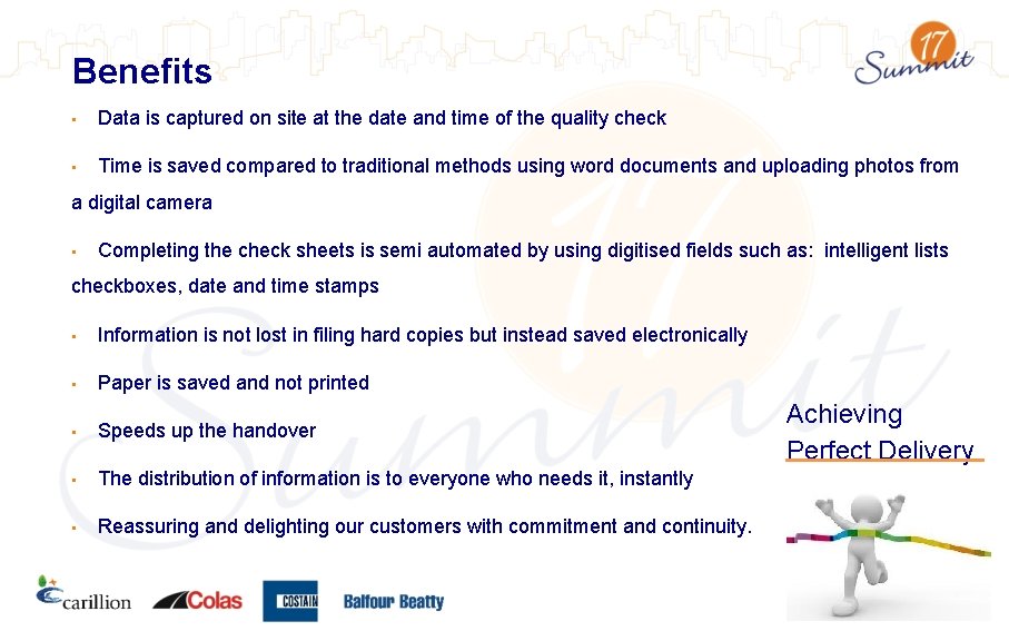 Benefits • Data is captured on site at the date and time of the