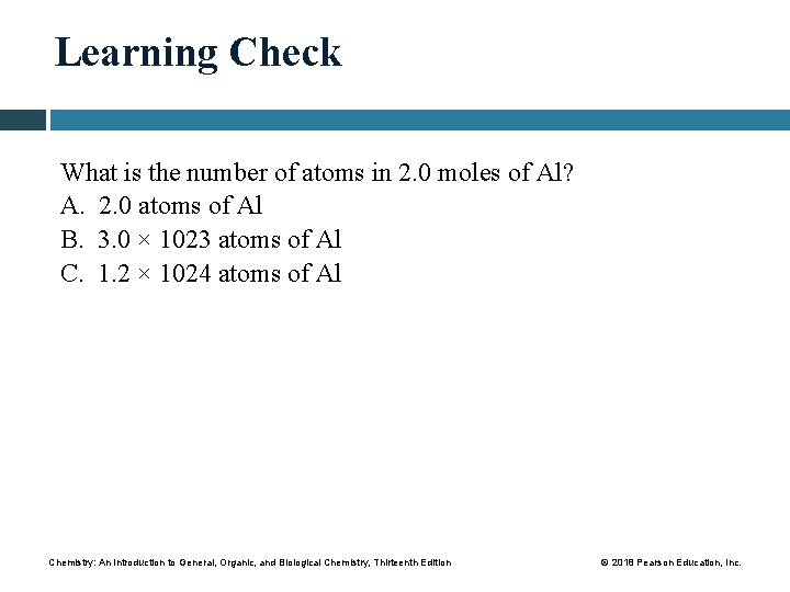 Learning Check What is the number of atoms in 2. 0 moles of Al?