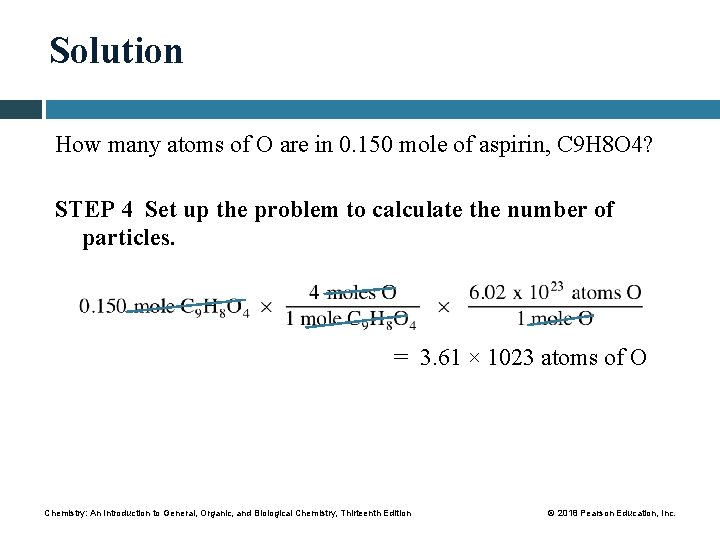 Solution How many atoms of O are in 0. 150 mole of aspirin, C