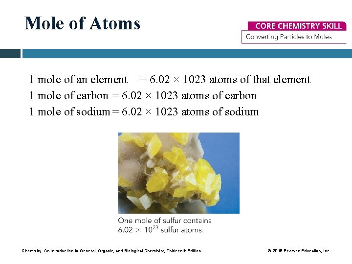 Mole of Atoms 1 mole of an element = 6. 02 × 1023 atoms
