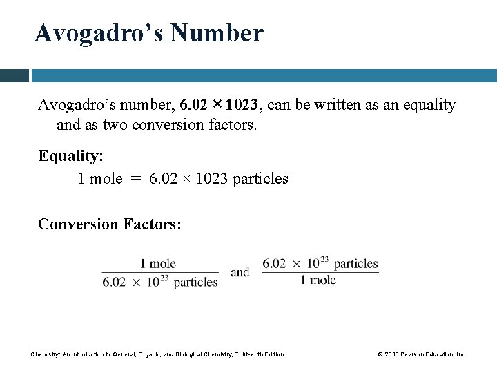 Avogadro’s Number Avogadro’s number, 6. 02 × 1023, can be written as an equality