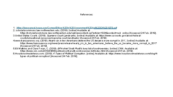 References: 1. https: //legcounsel. house. gov/Comps/Ethics%20 In%20 Government%20 Act%20 Of%201978. pdf 2. scholarlycommons. law.