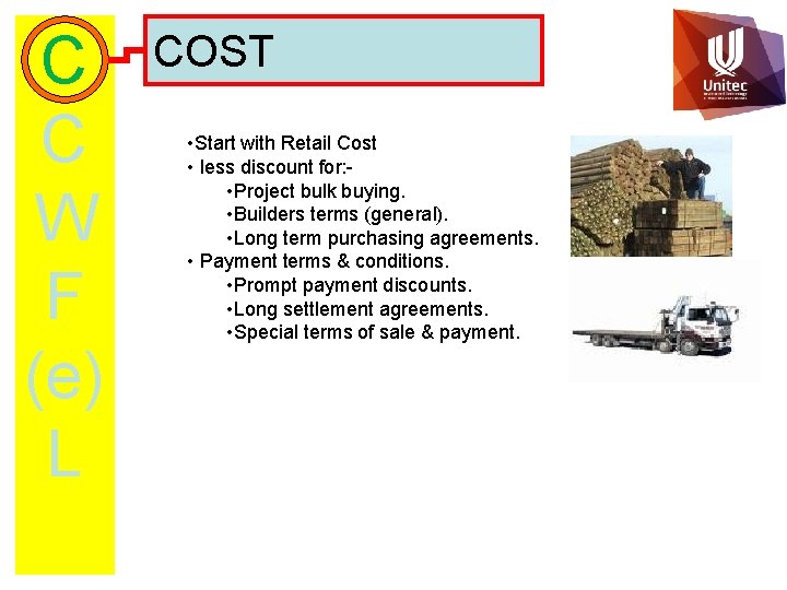 C C W F (e) L COST • Start with Retail Cost • less