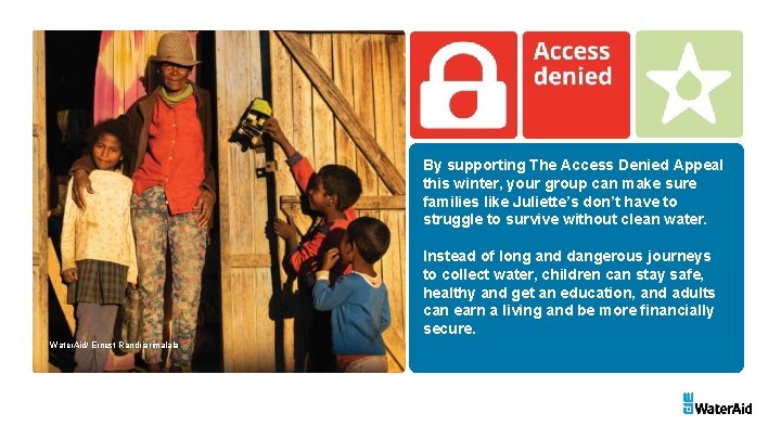 By supporting The Access Denied Appeal this winter, your group can make sure families