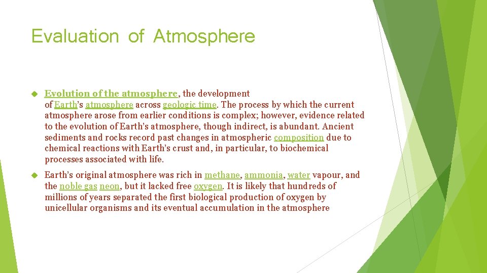 Evaluation of Atmosphere Evolution of the atmosphere, the development of Earth’s atmosphere across geologic Evaluation of Atmosphere Evolution of the atmosphere, the development of Earth’s atmosphere across geologic