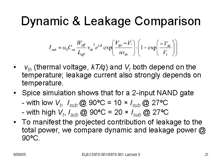 Dynamic & Leakage Comparison • vth (thermal voltage, k. T/q) and Vt both depend