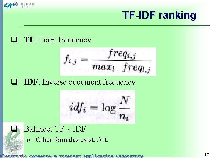 TF-IDF ranking q TF: Term frequency q IDF: Inverse document frequency q Balance: TF