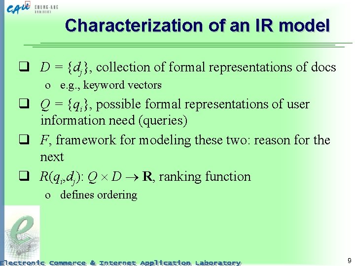 Characterization of an IR model q D = {dj}, collection of formal representations of