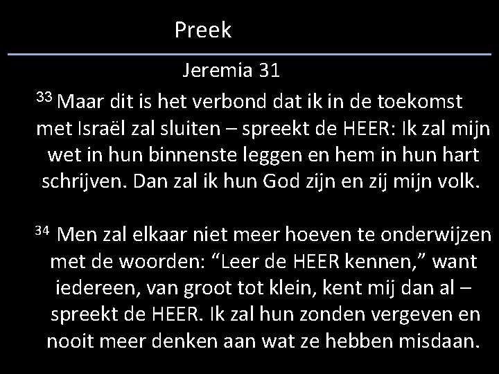 Preek Jeremia 31 33 Maar dit is het verbond dat ik in de toekomst