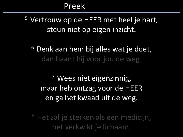 Preek 5 Vertrouw op de HEER met heel je hart, steun niet op eigen