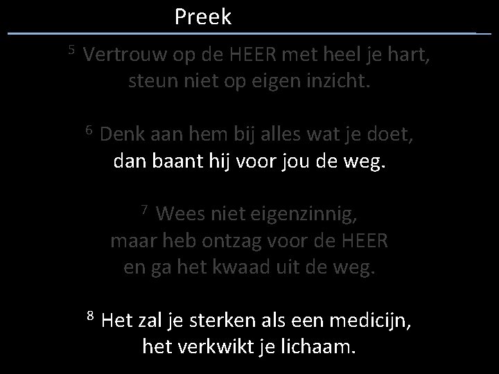 Preek 5 Vertrouw op de HEER met heel je hart, steun niet op eigen
