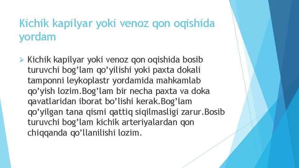 Kichik kapilyar yoki venoz qon oqishida yordam Ø Kichik kapilyar yoki venoz qon oqishida