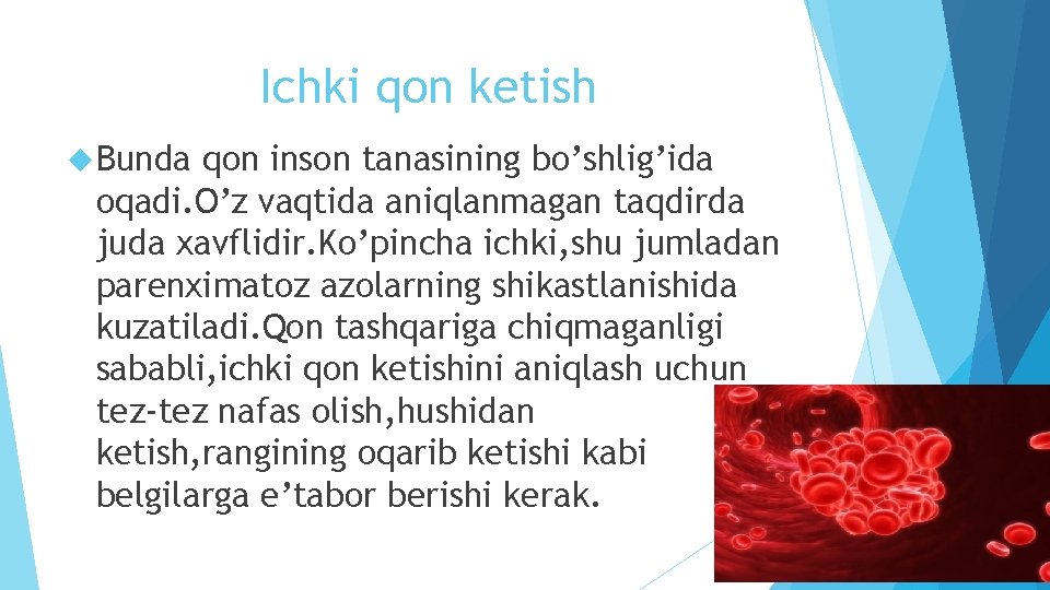 Ichki qon ketish Bunda qon inson tanasining bo’shlig’ida oqadi. O’z vaqtida aniqlanmagan taqdirda juda