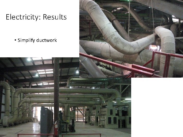 Electricity: Results • Simplify ductwork Electricity: Results • Simplify ductwork