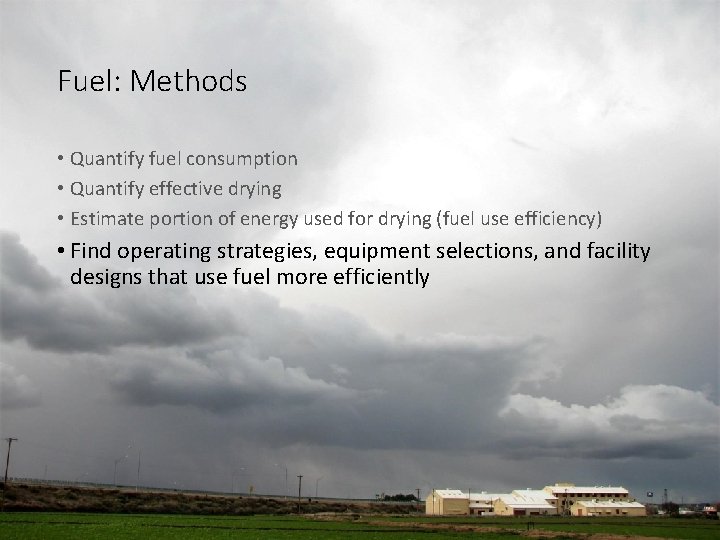 Fuel: Methods • Quantify fuel consumption • Quantify effective drying • Estimate portion of Fuel: Methods • Quantify fuel consumption • Quantify effective drying • Estimate portion of