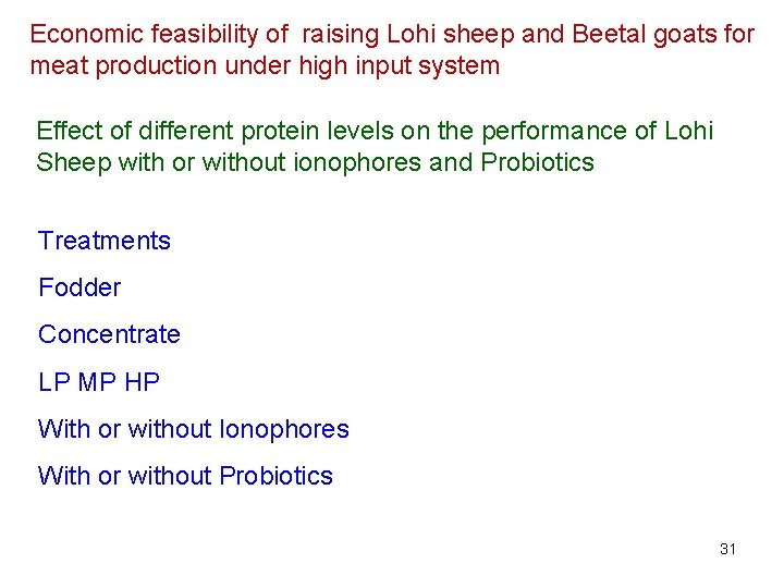 Economic feasibility of raising Lohi sheep and Beetal goats for meat production under high