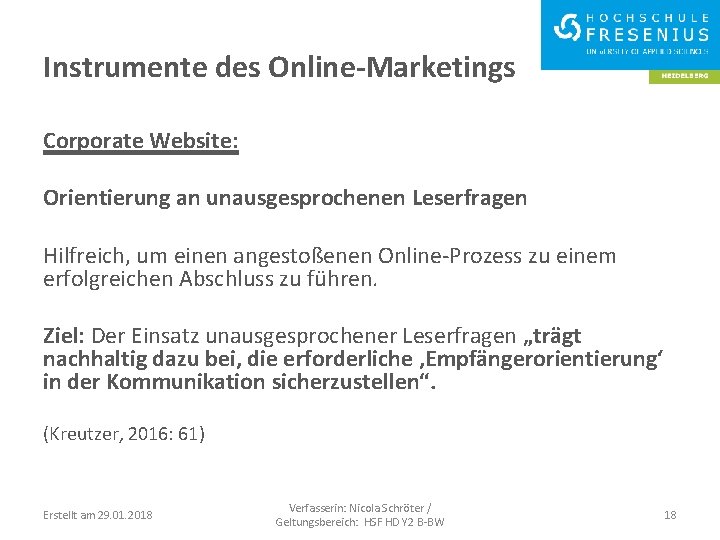 Instrumente des Online-Marketings Corporate Website: Orientierung an unausgesprochenen Leserfragen Hilfreich, um einen angestoßenen Online-Prozess