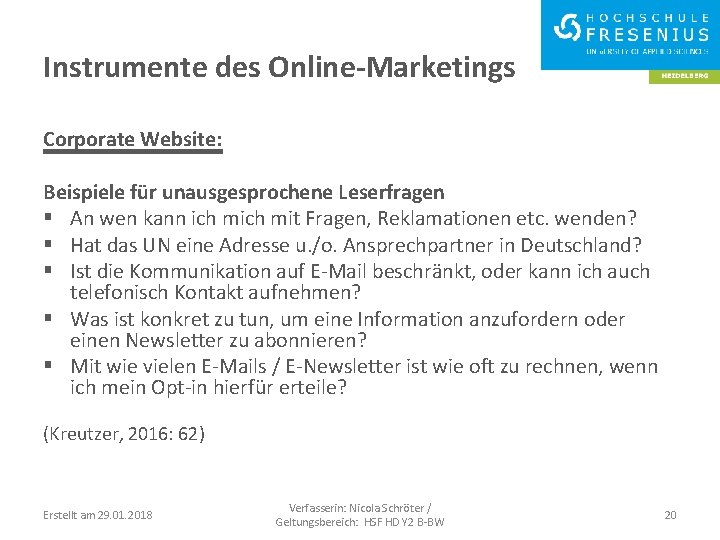 Instrumente des Online-Marketings Corporate Website: Beispiele für unausgesprochene Leserfragen § An wen kann ich