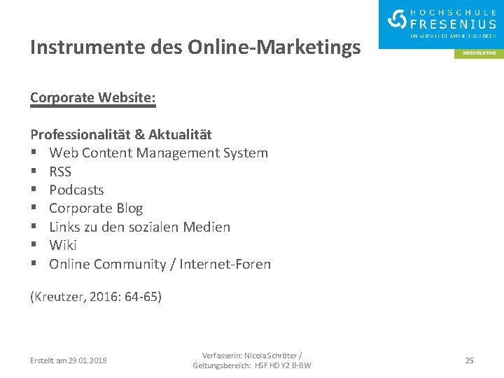 Instrumente des Online-Marketings Corporate Website: Professionalität & Aktualität § Web Content Management System §