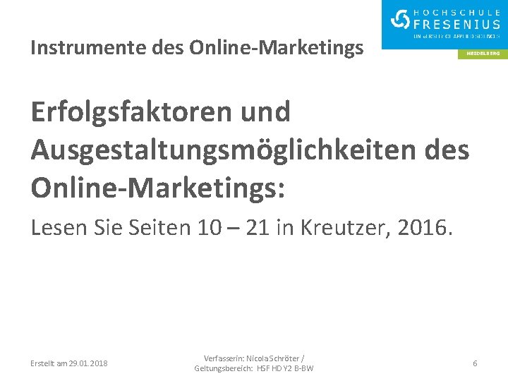Instrumente des Online-Marketings Erfolgsfaktoren und Ausgestaltungsmöglichkeiten des Online-Marketings: Lesen Sie Seiten 10 – 21