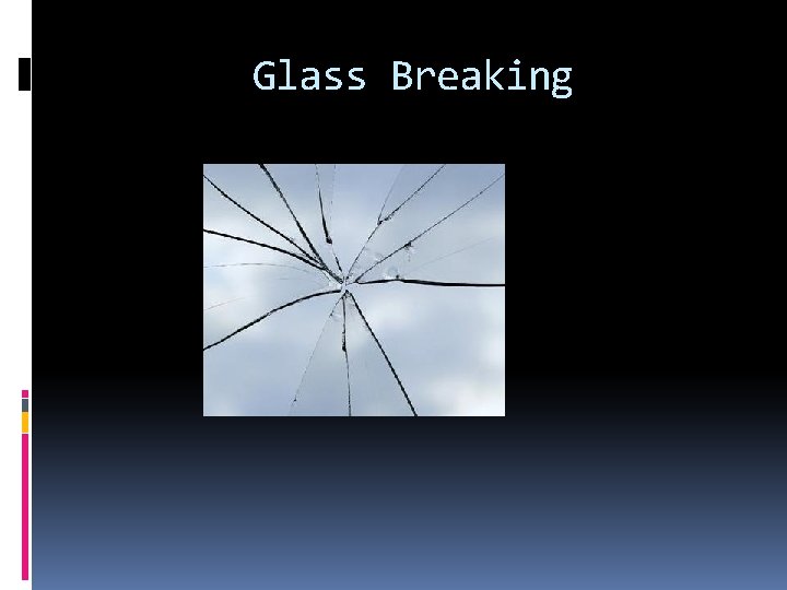 Glass Breaking Glass Breaking