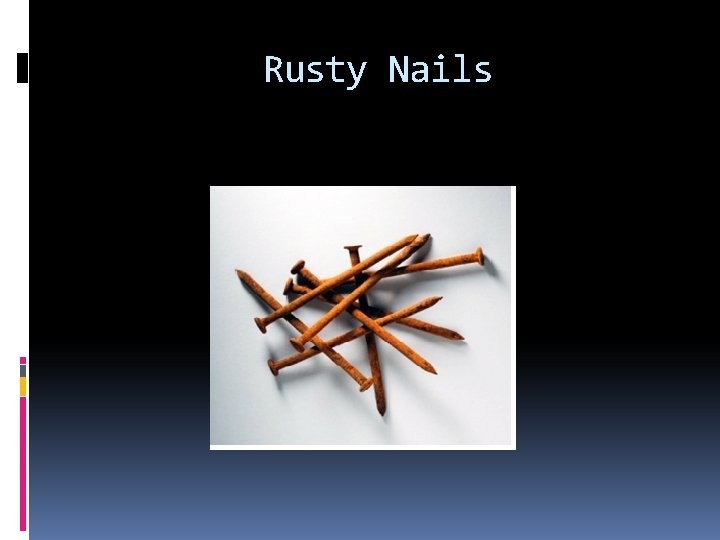 Rusty Nails Rusty Nails