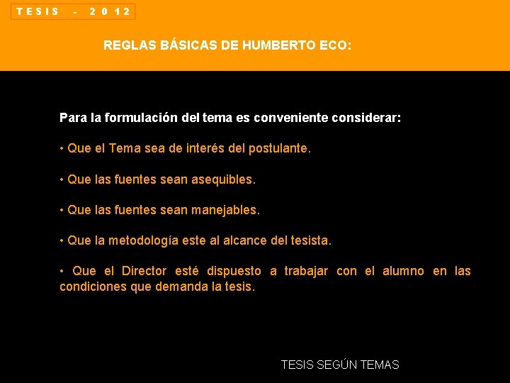 TESIS - 2 0 12 REGLAS BÁSICAS DE HUMBERTO ECO: Para la formulación del