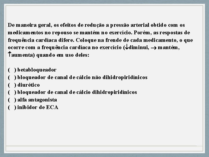 De maneira geral, os efeitos de redução a pressão arterial obtido com os medicamentos