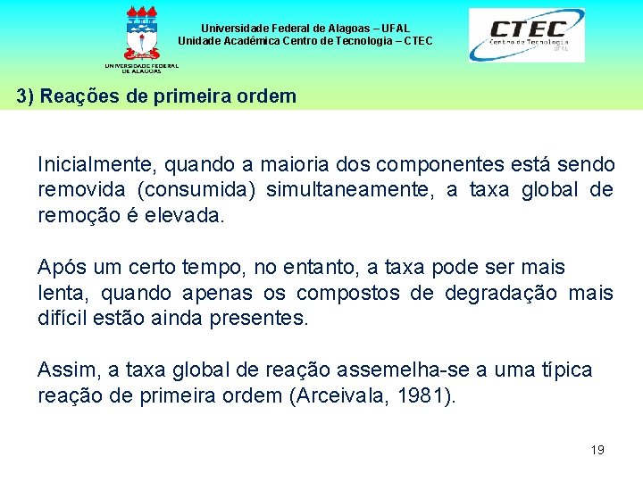 Universidade Federal de Alagoas – UFAL Unidade Acadêmica Centro de Tecnologia – CTEC 3)