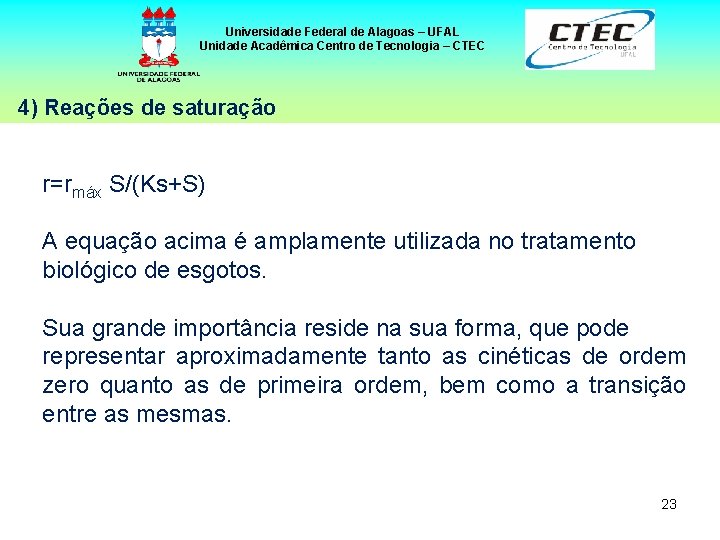 Universidade Federal de Alagoas – UFAL Unidade Acadêmica Centro de Tecnologia – CTEC 4)