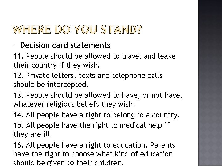  Decision card statements 11. People should be allowed to travel and leave their